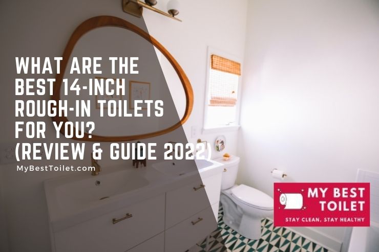 list of best 14-inch rough-in toilets