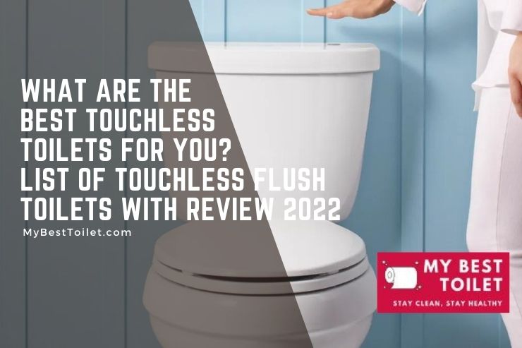 best touchless toilets 2022