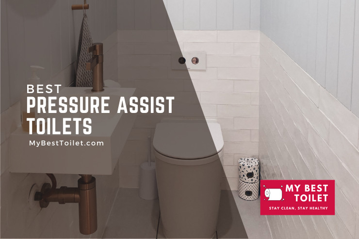List of the Best Pressure Assist Toilets in 2022